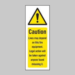 Caution - Lives Depend On this Fire Equipment - TESTTTTT!!!!! Caution - Lives Depend On this Fire Equipment - TESTTTTT!!!!!