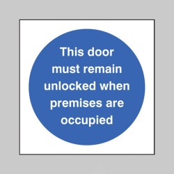 Door Must Remain Unlocked When Premises Occupied - TESTTTTT!!!!! Door Must Remain Unlocked When Premises Occupied - TESTTTTT!!!!!