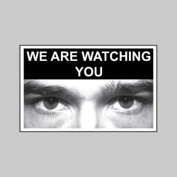 Eye Photo Sign We Are Watching You - TESTTTTT!!!!! Eye Photo Sign We Are Watching You - TESTTTTT!!!!!