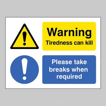 Warning - Tiredness can Kill - Take a Break when Needed - TESTTTTT!!!!! Warning - Tiredness can Kill - Take a Break when Needed - TESTTTTT!!!!!
