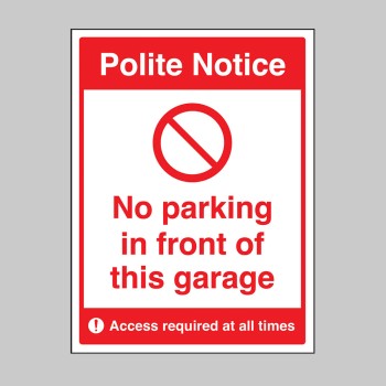 Polite Notice - No Parking in Front of this Garage - TESTTTTT!!!!! Polite Notice - No Parking in Front of this Garage - TESTTTTT!!!!!