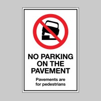 No Parking on the Pavement - Pavements are for Pedestrians - TESTTTTT!!!!! No Parking on the Pavement - Pavements are for Pedestrians - TESTTTTT!!!!!
