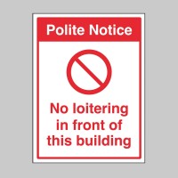 Polite Notice - No Loitering in front of this Building - TESTTTTT!!!!! Polite Notice - No Loitering in front of this Building - TESTTTTT!!!!!
