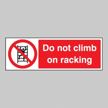 Do Not Climb On Racking - TESTTTTT!!!!! Do Not Climb On Racking - TESTTTTT!!!!!