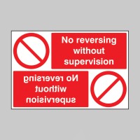 No Reversing without Supervision Reflection Sign - TESTTTTT!!!!! No Reversing without Supervision Reflection Sign - TESTTTTT!!!!!