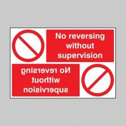 No Reversing without Supervision Reflection Sign - TESTTTTT!!!!! No Reversing without Supervision Reflection Sign - TESTTTTT!!!!!