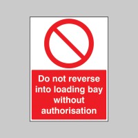 Do Not Reverse Into Loading Bay without Authorisation - TESTTTTT!!!!! Do Not Reverse Into Loading Bay without Authorisation - TESTTTTT!!!!!