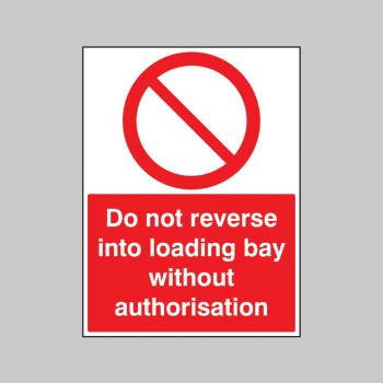 Do Not Reverse Into Loading Bay without Authorisation - TESTTTTT!!!!! Do Not Reverse Into Loading Bay without Authorisation - TESTTTTT!!!!!