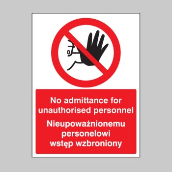 No Admittance to Unauthorised Personnel (English / Polish) - TESTTTTT!!!!! No Admittance to Unauthorised Personnel (English / Polish) - TESTTTTT!!!!!