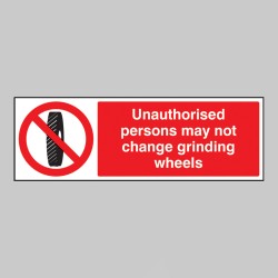 Unauthorised Persons May Not Change Grinding Wheel - TESTTTTT!!!!! Unauthorised Persons May Not Change Grinding Wheel - TESTTTTT!!!!!