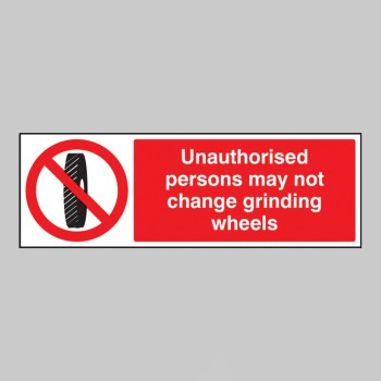 Unauthorised Persons May Not Change Grinding Wheel - TESTTTTT!!!!! Unauthorised Persons May Not Change Grinding Wheel - TESTTTTT!!!!!