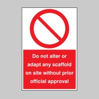 Do Not Alter or adapt any Scaffold On Site without Prior official approval - TESTTTTT!!!!! Do Not Alter or adapt any Scaffold On Site without Prior official approval - TESTTTTT!!!!!