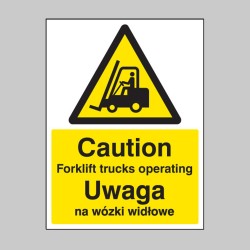Caution - Forklift Trucks Operating (English / Polish) - TESTTTTT!!!!! Caution - Forklift Trucks Operating (English / Polish) - TESTTTTT!!!!!