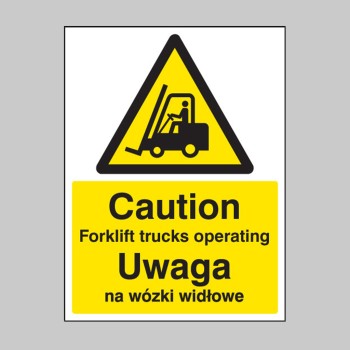 Caution - Forklift Trucks Operating (English / Polish) - TESTTTTT!!!!! Caution - Forklift Trucks Operating (English / Polish) - TESTTTTT!!!!!