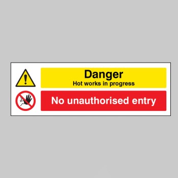 Danger - Hot Works in Progress - No Unauthorised Entry - TESTTTTT!!!!! Danger - Hot Works in Progress - No Unauthorised Entry - TESTTTTT!!!!!