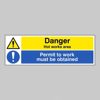 Danger - Hot Works Area - Permit to Work Must be Obtained - TESTTTTT!!!!! Danger - Hot Works Area - Permit to Work Must be Obtained - TESTTTTT!!!!!