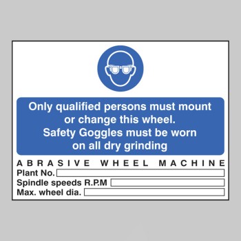 Abrasive Wheel Machine - Safety Goggles - Only Qualified users - TESTTTTT!!!!! Abrasive Wheel Machine - Safety Goggles - Only Qualified users - TESTTTTT!!!!!
