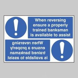 When Reversing Ensure Banksman Available - Reflection Sign - TESTTTTT!!!!! When Reversing Ensure Banksman Available - Reflection Sign - TESTTTTT!!!!!