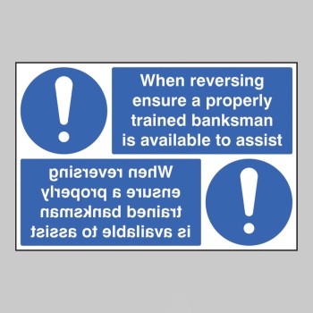 When Reversing Ensure Banksman Available - Reflection Sign - TESTTTTT!!!!! 