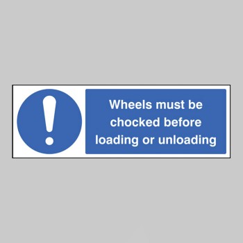 Wheels Must be Chocked Before Loading Or Unloading - TESTTTTT!!!!! 
