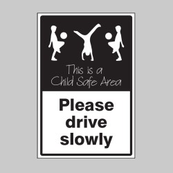 Please Drive Slowly - This is a Child Safe Area - TESTTTTT!!!!! Please Drive Slowly - This is a Child Safe Area - TESTTTTT!!!!!