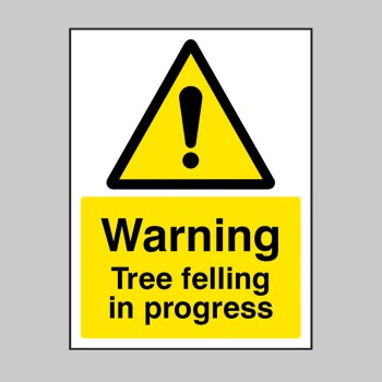 Warning - Tree Felling in Progress - TESTTTTT!!!!! Warning - Tree Felling in Progress - TESTTTTT!!!!!