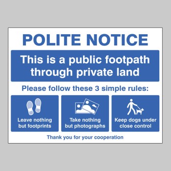 Polite Notice - This is a Public Footpath Through Private Land - TESTTTTT!!!!! Polite Notice - This is a Public Footpath Through Private Land - TESTTTTT!!!!!