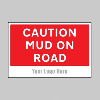 Caution - Mud On Road - Add a Logo - Site Saver - TESTTTTT!!!!! Caution - Mud On Road - Add a Logo - Site Saver - TESTTTTT!!!!!