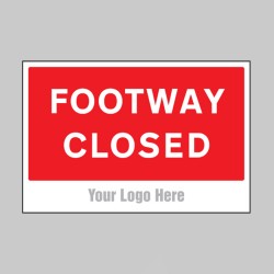 Footway Closed - Add a Logo - Site Saver - TESTTTTT!!!!! Footway Closed - Add a Logo - Site Saver - TESTTTTT!!!!!