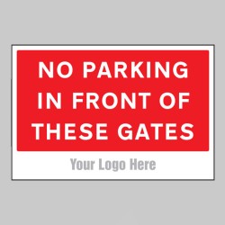 No Parking in Front of these Gates - Add a Logo - Site Saver - TESTTTTT!!!!! No Parking in Front of these Gates - Add a Logo - Site Saver - TESTTTTT!!!!!