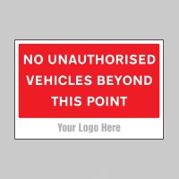 No Unauthorised Vehicles Beyond this Point - Add a Logo - Site Saver - TESTTTTT!!!!! No Unauthorised Vehicles Beyond this Point - Add a Logo - Site Saver - TESTTTTT!!!!!