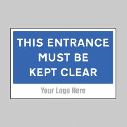 This Entrance Must be Kept Clear - Add a Logo - Site Saver - TESTTTTT!!!!! This Entrance Must be Kept Clear - Add a Logo - Site Saver - TESTTTTT!!!!!