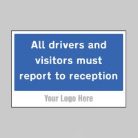 All Drivers and Visitors Must Report to Reception - Add a Logo - Site Saver - TESTTTTT!!!!! All Drivers and Visitors Must Report to Reception - Add a Logo - Site Saver - TESTTTTT!!!!!