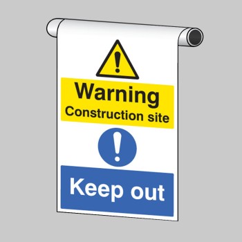 Warning - Construction Site - Keep Out - Roll Top Sign - TESTTTTT!!!!! Warning - Construction Site - Keep Out - Roll Top Sign - TESTTTTT!!!!!