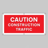 Caution - Construction Traffic - Banner with Eyelets - TESTTTTT!!!!! Caution - Construction Traffic - Banner with Eyelets - TESTTTTT!!!!!