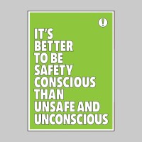 It's Better to Be Safety Conscious - Poster - TESTTTTT!!!!! It's Better to Be Safety Conscious - Poster - TESTTTTT!!!!!