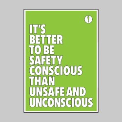 It's Better to Be Safety Conscious - Poster - TESTTTTT!!!!! 