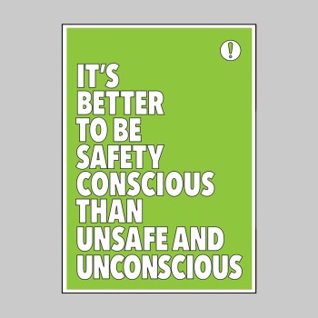 It's Better to Be Safety Conscious - Poster - TESTTTTT!!!!! 