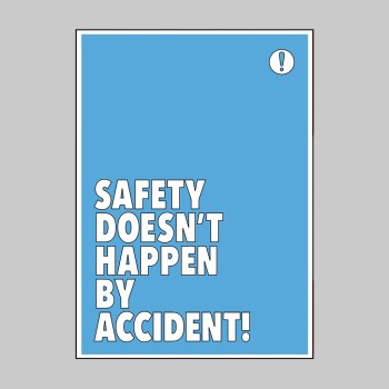 Safety Doesn't Happen by Accident - Poster - TESTTTTT!!!!! 