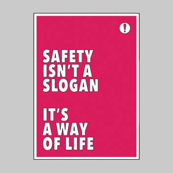 Safety Isn't a Slogan It's a Way of Life - Poster - TESTTTTT!!!!! 