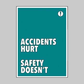Accidents Hurt Safety Doesn't - Poster - TESTTTTT!!!!! 