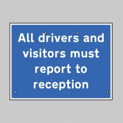 Re-Flex Sign - All Drivers and Visitors must Report to Site office - TESTTTTT!!!!! Re-Flex Sign - All Drivers and Visitors must Report to Site office - TESTTTTT!!!!!