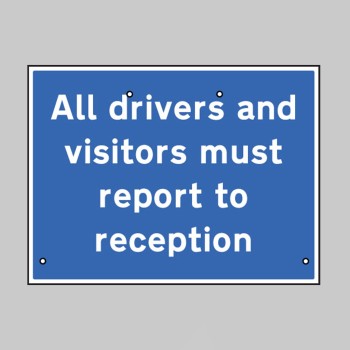 Re-Flex Sign - All Drivers and Visitors must Report to Site office - TESTTTTT!!!!! Re-Flex Sign - All Drivers and Visitors must Report to Site office - TESTTTTT!!!!!