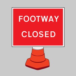 Footway Closed Cone Sign - TESTTTTT!!!!! Footway Closed Cone Sign - TESTTTTT!!!!!