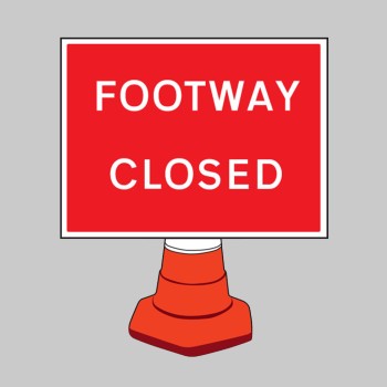Footway Closed Cone Sign - TESTTTTT!!!!! Footway Closed Cone Sign - TESTTTTT!!!!!