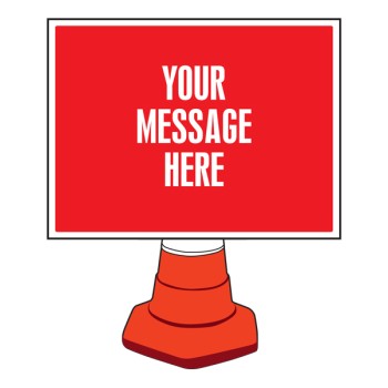 Your Message Here - Rectangular - Cone Sign - TESTTTTT!!!!! Your Message Here - Rectangular - Cone Sign - TESTTTTT!!!!!
