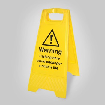 Caution - Parking Here Could Endanger a Child's Life - Self Standing Floor Sign - TESTTTTT!!!!! Caution - Parking Here Could Endanger a Child's Life - Self Standing Floor Sign - TESTTTTT!!!!!