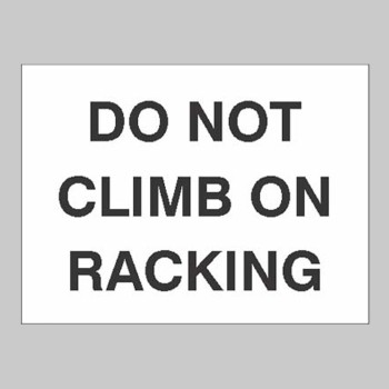 Do Not Climb on Racking - TESTTTTT!!!!! Do Not Climb on Racking - TESTTTTT!!!!!