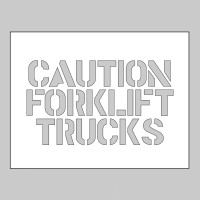 Stencil - Caution - Forklift Trucks - TESTTTTT!!!!! Stencil - Caution - Forklift Trucks - TESTTTTT!!!!!