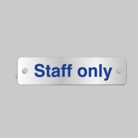 Staff Only - Aluminium Visual Impact Sign with Stand-off Locators - TESTTTTT!!!!! Staff Only - Aluminium Visual Impact Sign with Stand-off Locators - TESTTTTT!!!!!